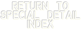 Return to Special detail index